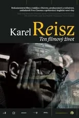 Karel Reisz es Self (archive footage) en Karel Reisz, Ten filmový život