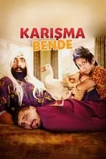 Película Karışma Bende