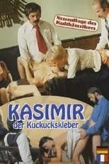 Sepp Gneissl interpreta a Kasimir Zwickelhuber en Kasimir der Kuckuckskleber