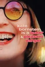 Sandy Stone interpreta a  en Kate Bornstein Is a Queer & Pleasant Danger