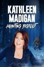 Kathleen Madigan es Self en Kathleen Madigan: Hunting Bigfoot