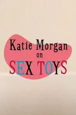 Póster de la película Katie Morgan on Sex Toys