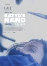 Anastasia Fein es Katya en Katya's Hand