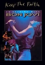 Película Keep the Faith: An Evening With Bon Jovi