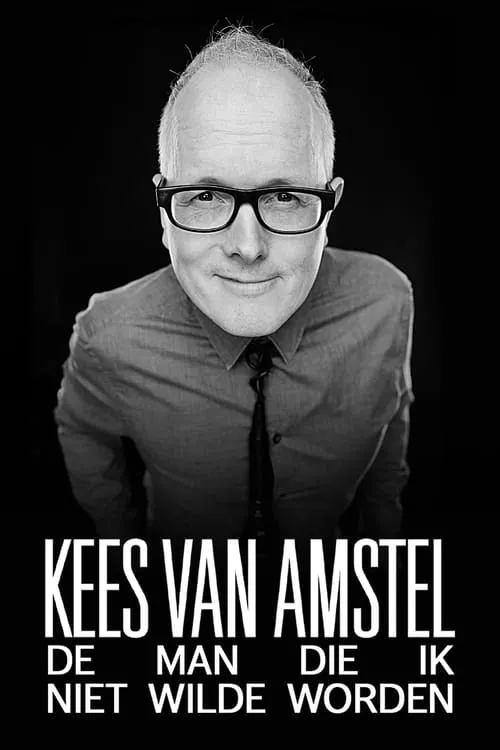 Póster de la película Kees van Amstel: De man die ik niet wilde worden