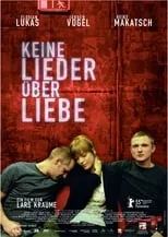 Película Keine Lieder über Liebe