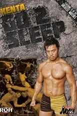 Naomichi Marufuji interpreta a Naomichi Marufuji en KENTA: Go 2 Sleep