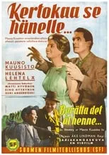 Película Kertokaa se hänelle…