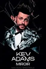 Póster de la película Kev Adams : Miroir