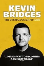 Poster de Kevin Bridges: The Overdue Catch-Up