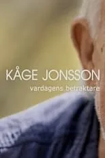 Película Kåge Jonsson - Vardagens betraktare