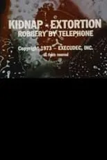 Película Kidnap - Extortion: Robbery By Telephone