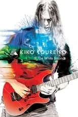 Poster de la película Kiko Loureiro - The White Balance - Películas hoy en TV