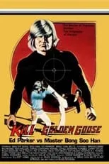 Película Kill the Golden Goose