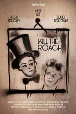 Película Kill the Roach - L'art du geste