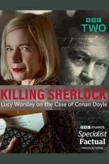 Portada de Killing Sherlock: Lucy Worsley on the Case of Conan Doyle