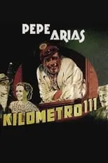 Pepe Arias interpreta a  en Kilómetro 111