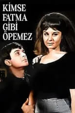 Póster de la película Kimse Fatma Gibi Öpemez