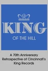 Otis Williams es Self en King of the Hill: A 70th Anniversary Retrospective of Cincinnati’s King Records