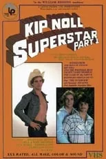 Película Kip Noll — Superstar: Part 1