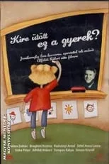 Película Kire ütött ez a gyerek?