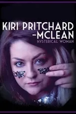 Kiri Pritchard-McLean es Herself en Kiri Pritchard-McLean: Hysterical Woman