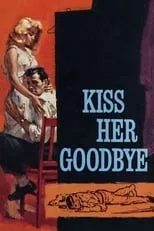 Sharon Farrell interpreta a Emily Wilson (as Sharon Forsino) en Kiss Her Goodbye