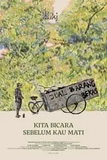 Película Kita Bicara Sebelum Kau Mati