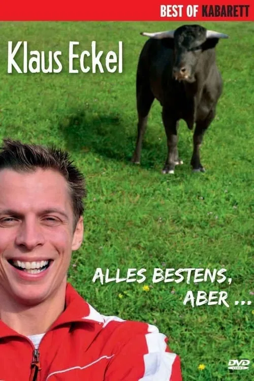 Klaus Eckel es  en Klaus Eckel: Alles bestens, aber...