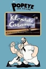 Harry Welch es Popeye (voice) (uncredited) en Klondike Casanova