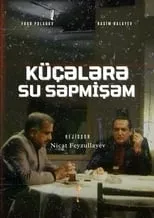 Película Küçələrə Su Səpmişəm