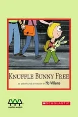 Mo Willems es Narrator / Daddy (voice) en Knuffle Bunny Free: An Unexpected Diversion