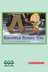 Sophie O'Brien es Sonja (voice) en Knuffle Bunny Too: A Case of Mistaken Identity