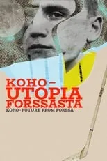 Película Koho – Utopia Forssasta