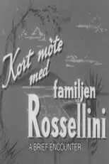 Roberto Rossellini es Self en Kort möte med familjen Rossellini