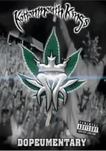 Kottonmouth Kings es  en KottonMouth Kings: Dopeumentary