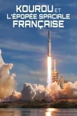 Póster de la película Kourou et l'épopée spatiale française