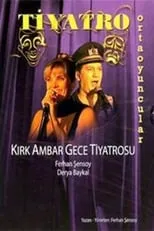 Derya Baykal es  en Kırk Ambar Gece Tiyatrosu