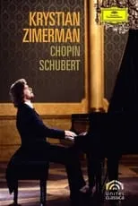 Krystian Zimerman es  en Krystian Zimerman: Chopin/Schubert