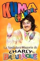 Adrián Chauque interpreta a  en Kuma Channel: La verdadera historia de Charly Badulaque