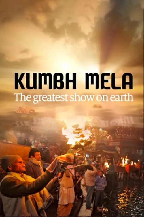 Póster de la película Kumbh Mela - The Greatest Show On Earth