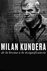 Jiří Bartoška en la película Kundera: de la broma a la insignificancia