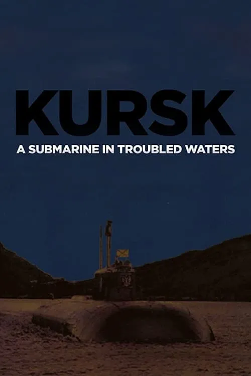 Póster de la película Kursk: A Submarine in Troubled Waters