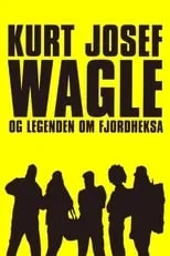 Poster de Kurt Josef Wagle og legenden om Fjordheksa