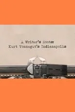 Película Kurt Vonnegut’s Indianapolis: A Writer’s Roots