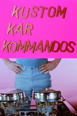 Película Kustom Kar Kommandos