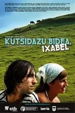 Ainere Tolosa es Ixabel en Kutsidazu bidea, Ixabel