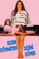 Película Kızını Dövmeyen Dizini Döver