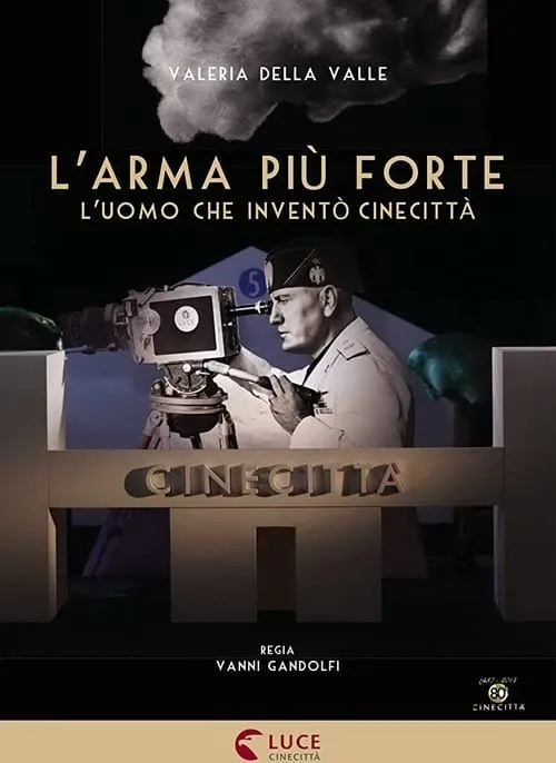 Póster de la película L'arma più forte - L'uomo che inventò Cinecittà