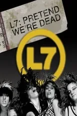 Jennifer Finch interpreta a Self en L7: Pretend We're Dead